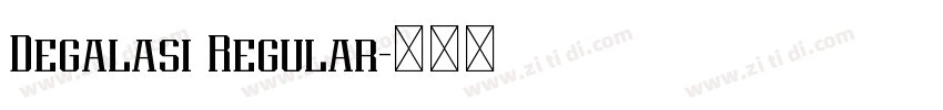 Degalasi Regular字体转换